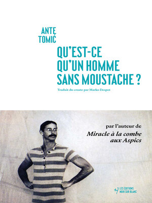 cover image of Qu'est-ce qu'un homme sans moustache ?